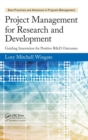 Project Management for Research and Development : Guiding Innovation for Positive R&D Outcomes - Book
