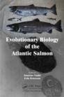 Evolutionary Biology of the Atlantic Salmon - eBook