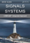 Signals and Systems : A MATLAB Integrated Approach - Book