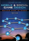 Mobile & Social Game Design : Monetization Methods and Mechanics, Second Edition - eBook