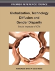 Globalization, Technology Diffusion and Gender Disparity : Social Impacts of ICTs - Book
