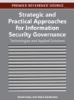 Strategic and Practical Approaches for Information Security Governance : Technologies and Applied Solutions - Book