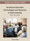 Vocational Education Technologies and Advances in Adult Learning: New Concepts - eBook