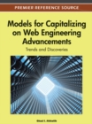 Models for Capitalizing on Web Engineering Advancements: Trends and Discoveries - eBook
