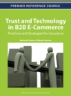Trust and Technology in B2B E-Commerce: Practices and Strategies for Assurance - eBook