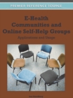 E-Health Communities and Online Self-Help Groups: Applications and Usage - eBook