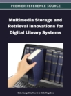 Multimedia Storage and Retrieval Innovations for Digital Library Systems - eBook