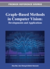 Graph-Based Methods in Computer Vision: Developments and Applications - eBook