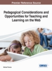 Pedagogical Considerations and Opportunities for Teaching and Learning on the Web - eBook
