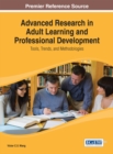 Advanced Research in Adult Learning and Professional Development: Tools, Trends, and Methodologies - eBook