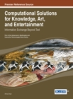 Computational Solutions for Knowledge, Art, and Entertainment: Information Exchange Beyond Text - eBook