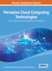 Pervasive Cloud Computing Technologies: Future Outlooks and Interdisciplinary Perspectives - eBook