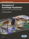 Perceptions of Knowledge Visualization: Explaining Concepts through Meaningful Images - eBook