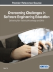 Overcoming Challenges in Software Engineering Education: Delivering Non-Technical Knowledge and Skills - eBook