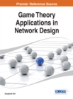 Game Theory Applications in Network Design - eBook