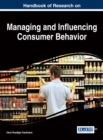 Handbook of Research on Managing and Influencing Consumer Behavior - eBook