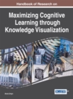 Handbook of Research on Maximizing Cognitive Learning through Knowledge Visualization - eBook