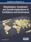 Handbook of Research on Globalization, Investment, and Growth-Implications of Confidence and Governance - eBook