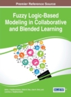 Fuzzy Logic-Based Modeling in Collaborative and Blended Learning - eBook