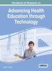 Handbook of Research on Advancing Health Education through Technology - eBook
