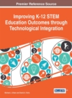 Improving K-12 STEM Education Outcomes through Technological Integration - eBook
