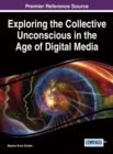 Exploring the Collective Unconscious in the Age of Digital Media - eBook