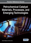 Petrochemical Catalyst Materials, Processes, and Emerging Technologies - eBook