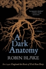 A Dark Anatomy : A Mystery - eBook