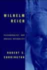 Wilhelm Reich : Psychoanalyst and Radical Naturalist - eBook