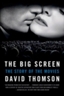 The Big Screen : The Story of the Movies - eBook