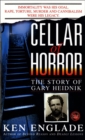 Cellar of Horror : The Story of Gary Heidnik - eBook
