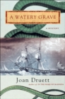 A Watery Grave : A Mystery - eBook