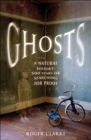 Ghosts : A Natural History: 500 Years of Seaching for Proof - eBook