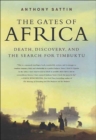The Gates of Africa : Death, Discovery, and the Search for Timbuktu - eBook