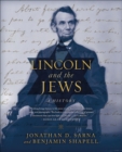 Lincoln and the Jews : A History - eBook