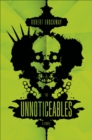 The Unnoticeables : A Novel - eBook