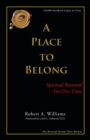 A Place to Belong : Spiritual Renewal for Our Time - eBook