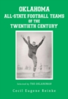 Oklahoma All-State Football Teams of the Twentieth Century, Selected by the Oklahoman - eBook