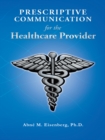 Prescriptive Communication for the Healthcare Provider - eBook