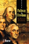 Pathway to Freedom : In Pursuit of Liberty - eBook