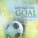Hitting the Goal : Tips in Achieving Real Life Goals - eBook