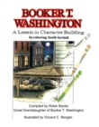 Booker T. Washington : A Lesson in Character Building in Coloring Book Format - eBook