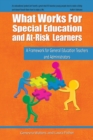 What Works for Special Education and At-Risk Learners : A Framework for General Education Teachers and Administrators - eBook