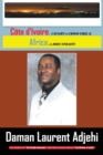 Cote D'Ivoire : Caught in Cross Fire, & Africa in Dire Straits - eBook