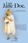 I Am Jane Doe. : A Nameless Victim of the Trauma of Childhood Sexual Abuse - eBook