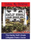 Listen, My Children : The Maclay Sixth Grade Collegiate Poetry Course - eBook