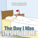 The Day I Was Invisible - eBook