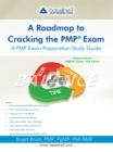 A Roadmap to Cracking the Pmp(R) Exam : A Pmp Exam Preparation Study Guide - eBook