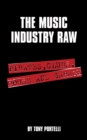 The Music Industry Raw : Pirates, Clubs, House and Garage - eBook