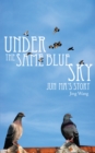 Under the Same Blue Sky : Jun Ma's Story - eBook